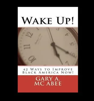 BOOK: WAKE UP! 42 Ways to Improve Black America NOW!